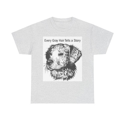 Unisex Heavy Cotton Tee with Dog Illustration - Every Gray Hair Tells a Story, Pet Lover Gift, Dog Mom Tee, Animal Lover Apparel, [...]