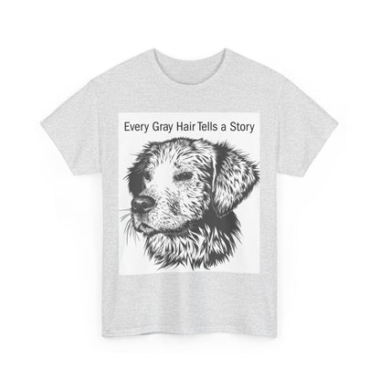 Unisex Heavy Cotton Tee with Dog Illustration - Every Gray Hair Tells a Story, Pet Lover Gift, Dog Mom Tee, Animal Lover Apparel, [...]